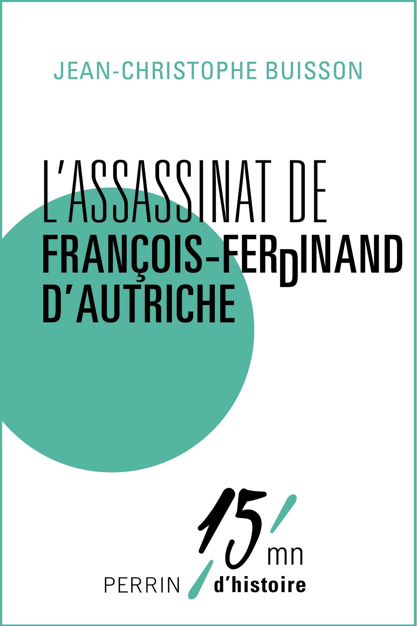 L'assassinat de François-Ferdinand d'Autriche