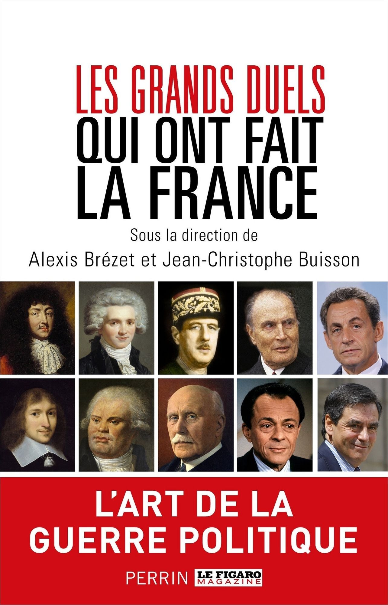 Les grands duels qui ont fait la France