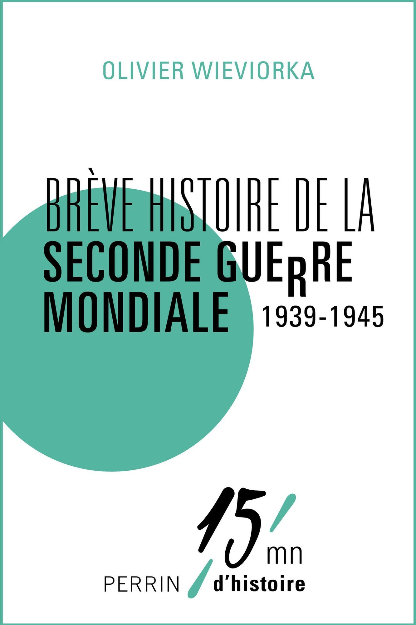 Brève histoire de la Seconde Guerre mondiale 1939-1945