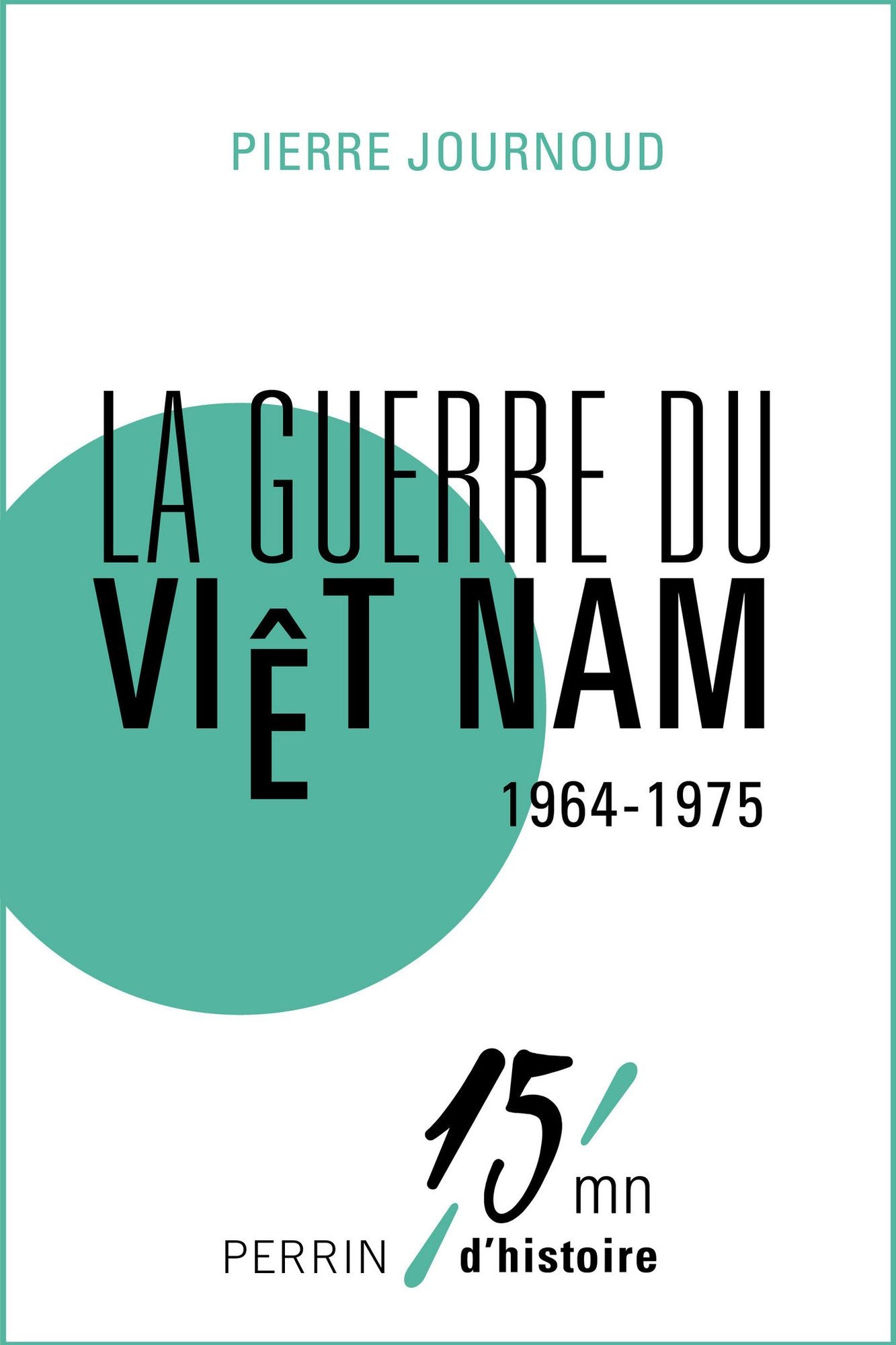 La guerre du Viet Nam 1964-1975