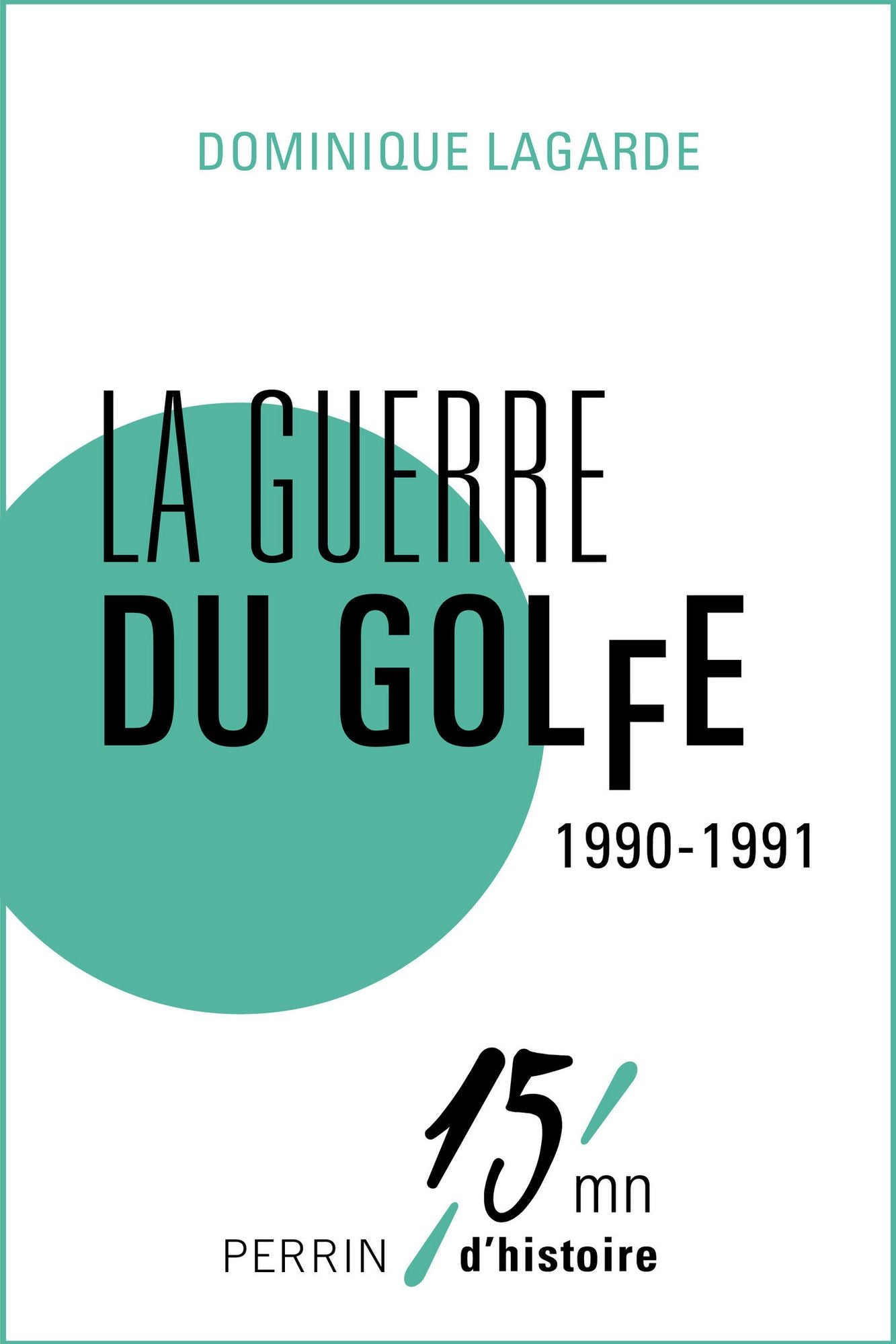 La guerre du Golfe 1990-1991