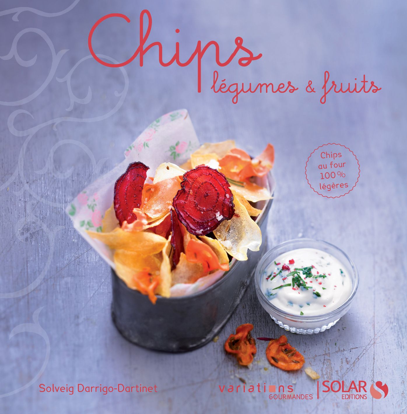 Chips légumes et fruits - Variations gourmandes