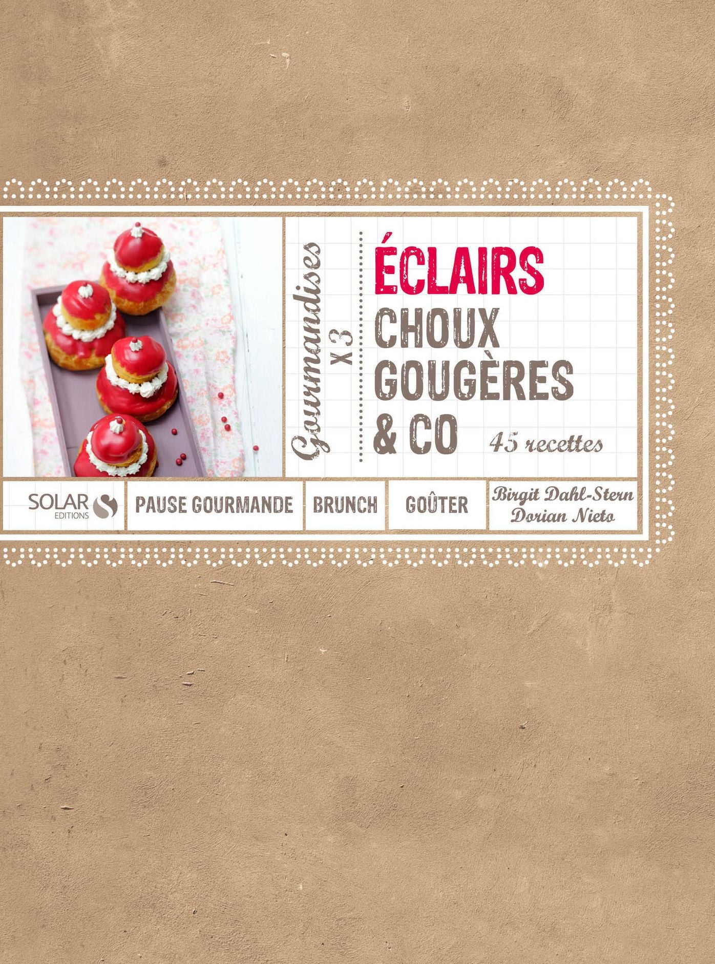Eclairs, choux, gougères & co