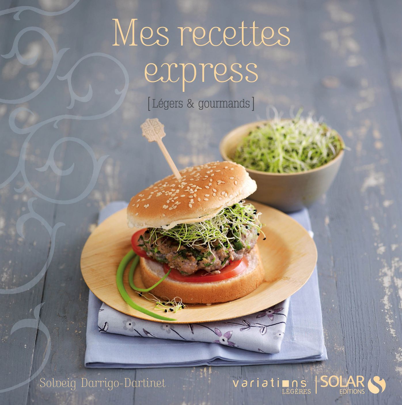 Mes recettes express - Variations légères