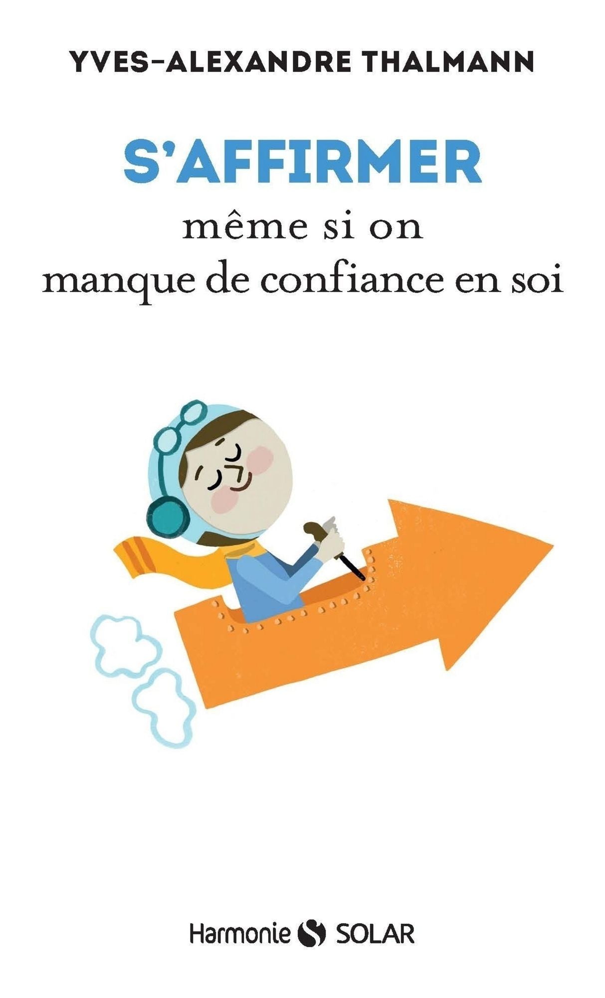 S'affirmer même si on manque de confiance en soi