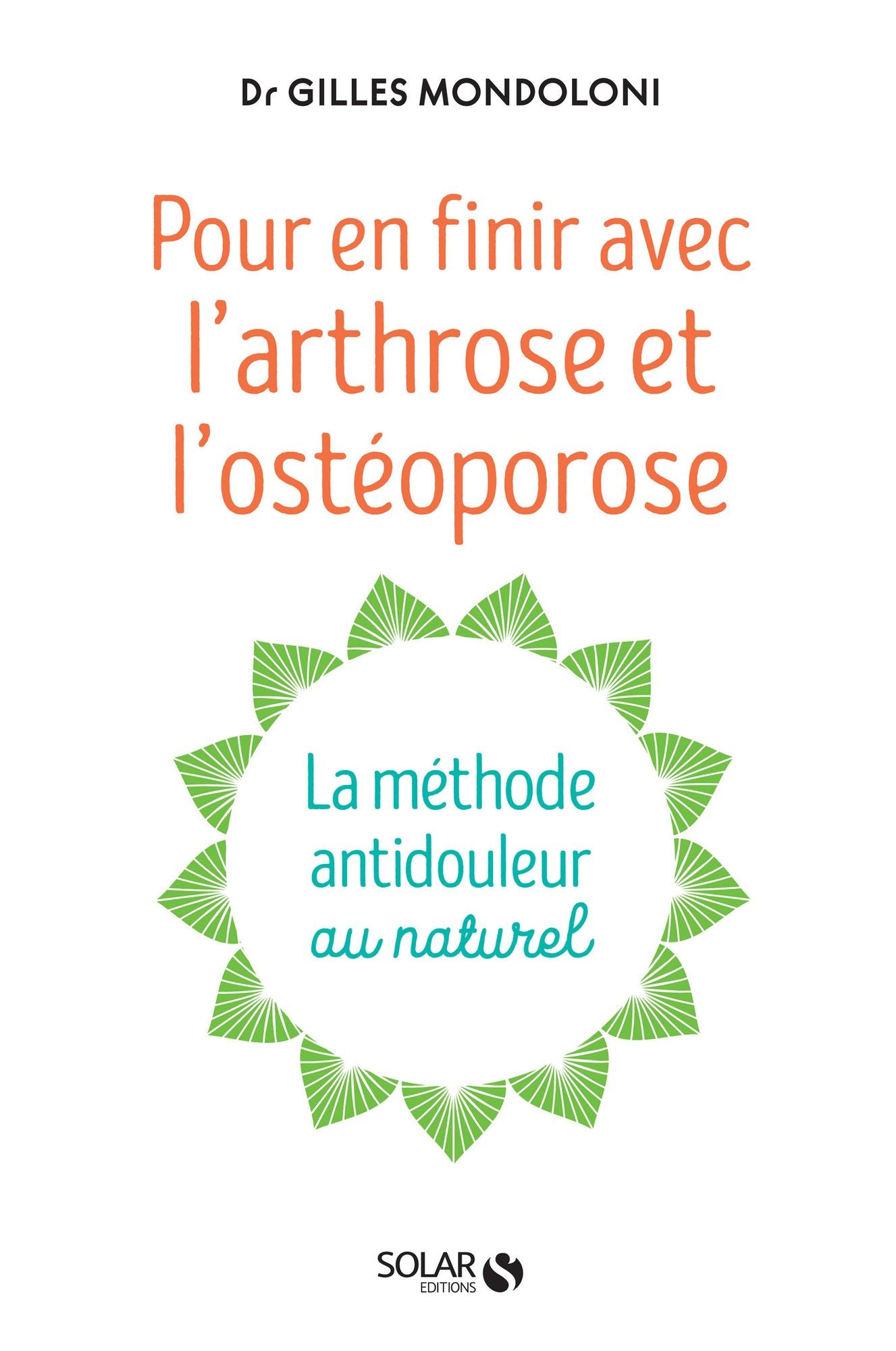 En finir avec l'arthrose et l'osteoporose
