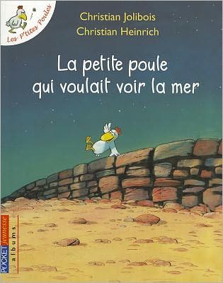La Petite Poule Qui Voulait Voir la Mer