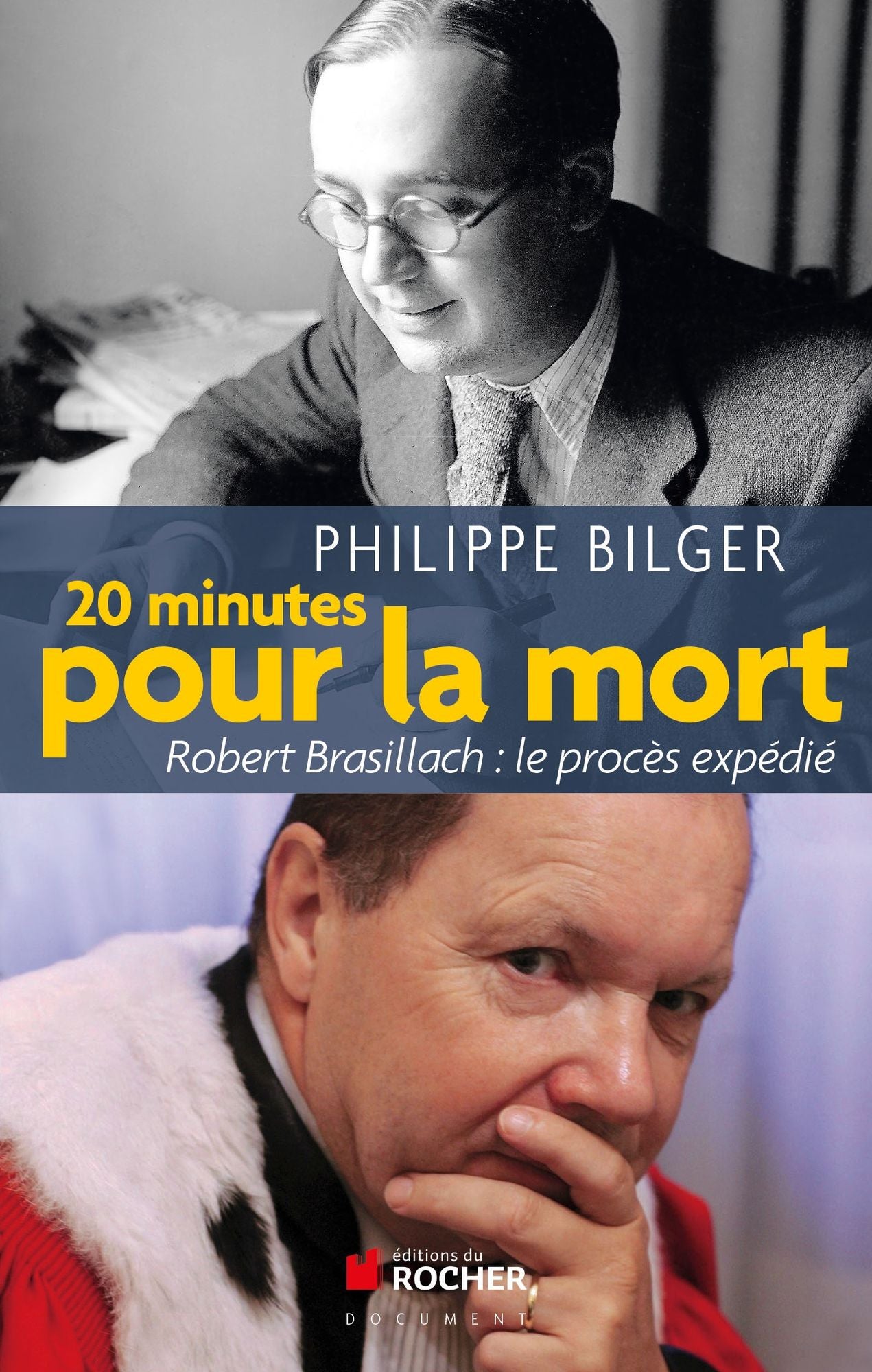 Vingt minutes pour la mort: Robert Brasillach : le procès expédié