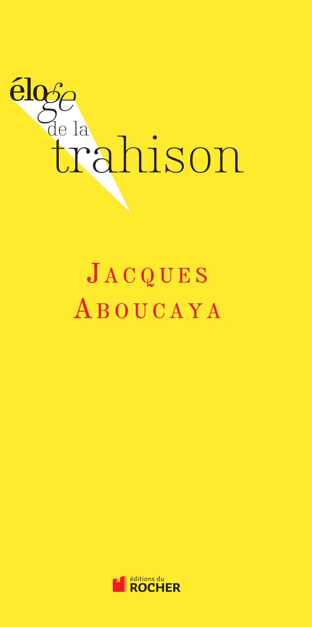 Eloge de la trahison