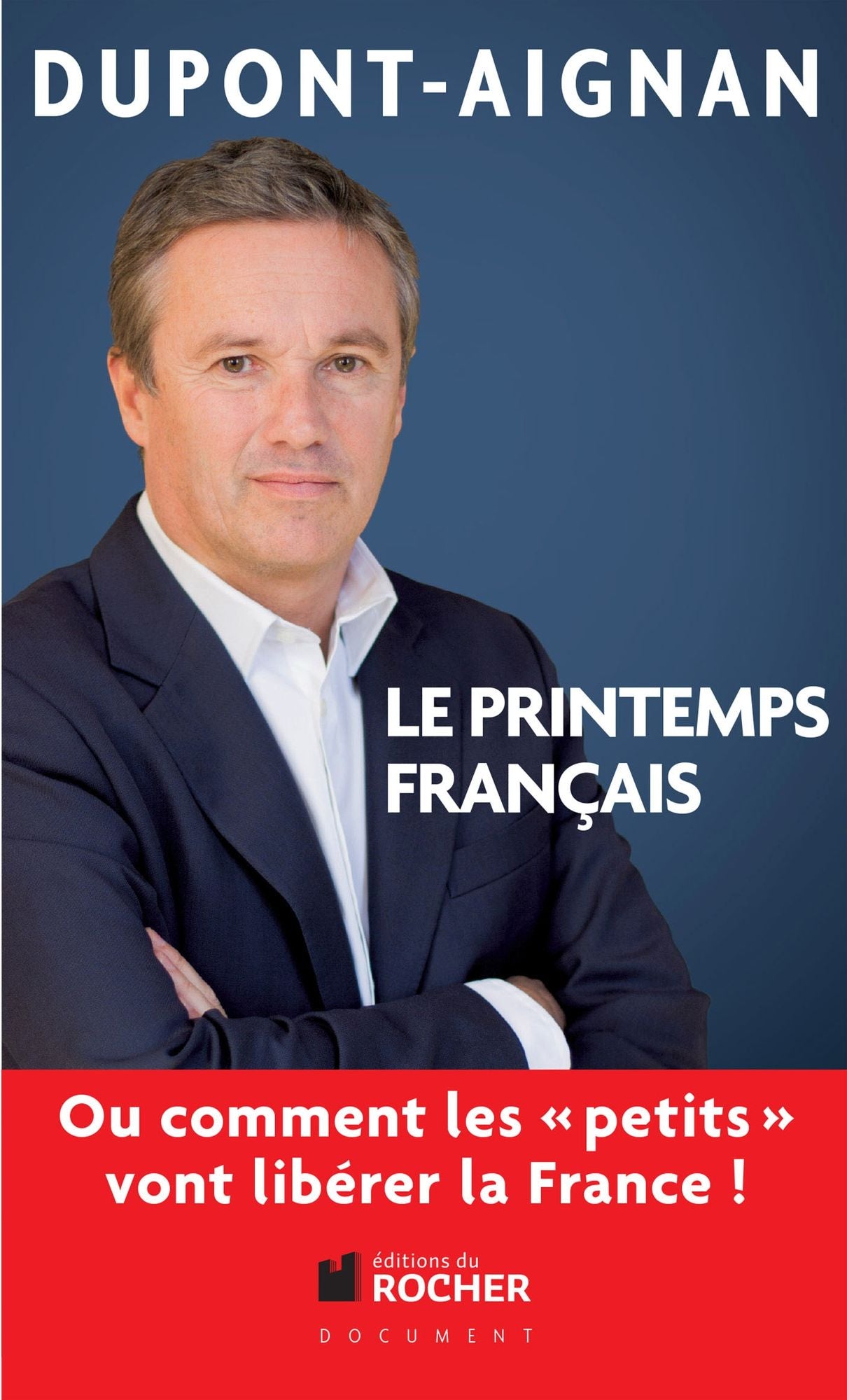 Le printemps français, Ou comment les petits vont libérer la France !