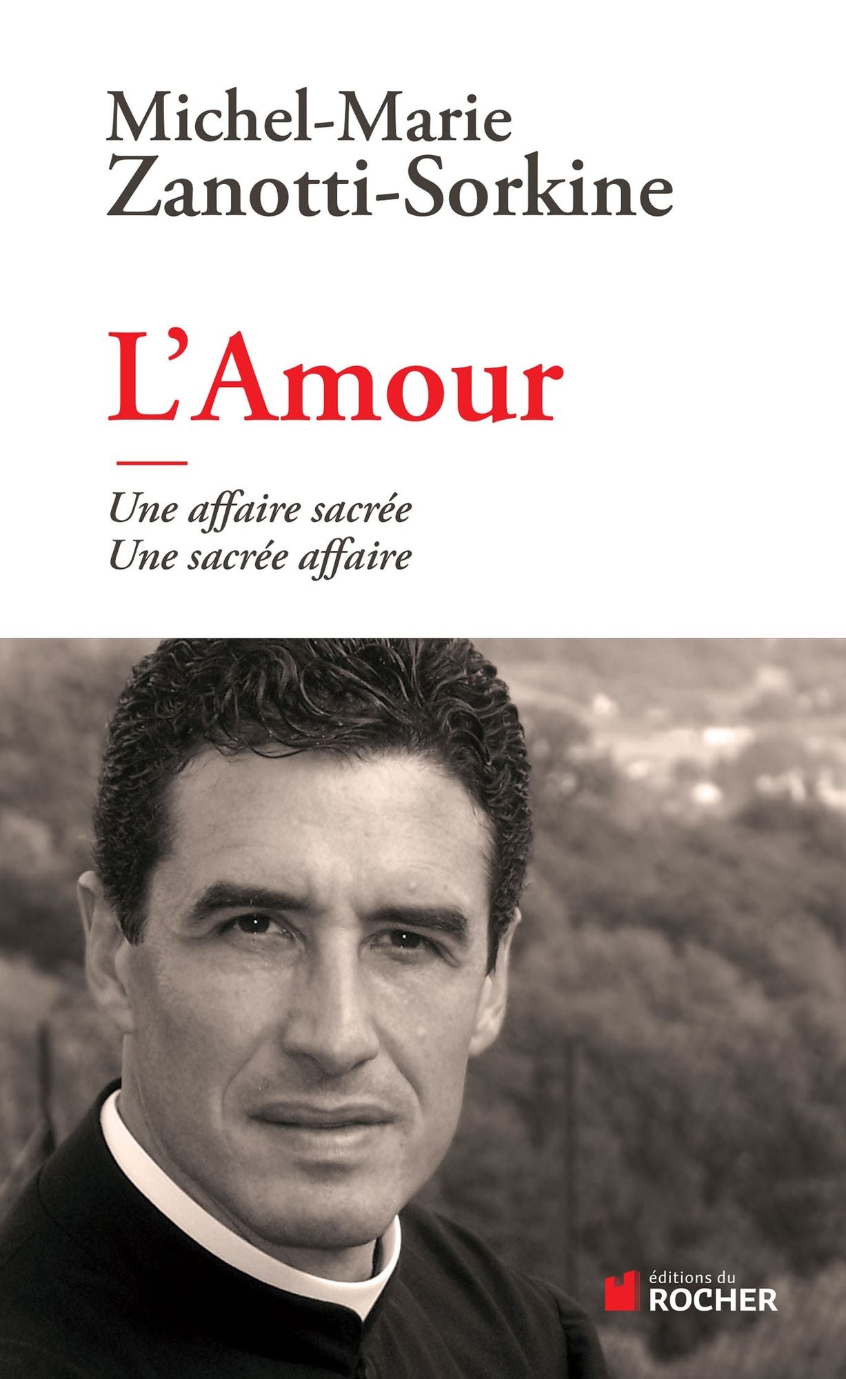 L'Amour: une affaire sacrée, une sacrée affaire