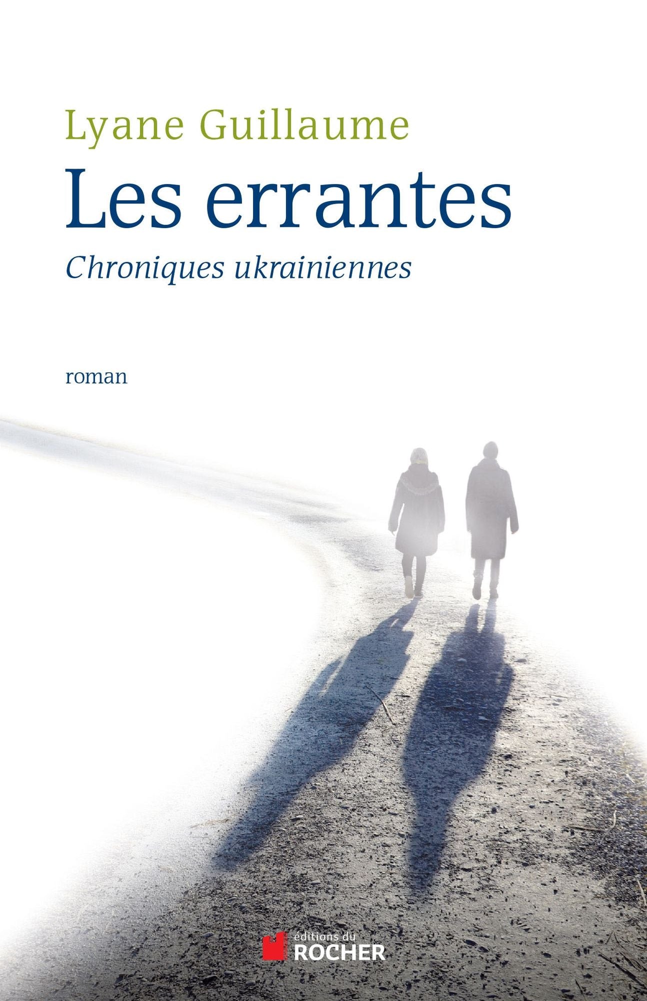 Les Errantes: Chroniques ukrainiennes