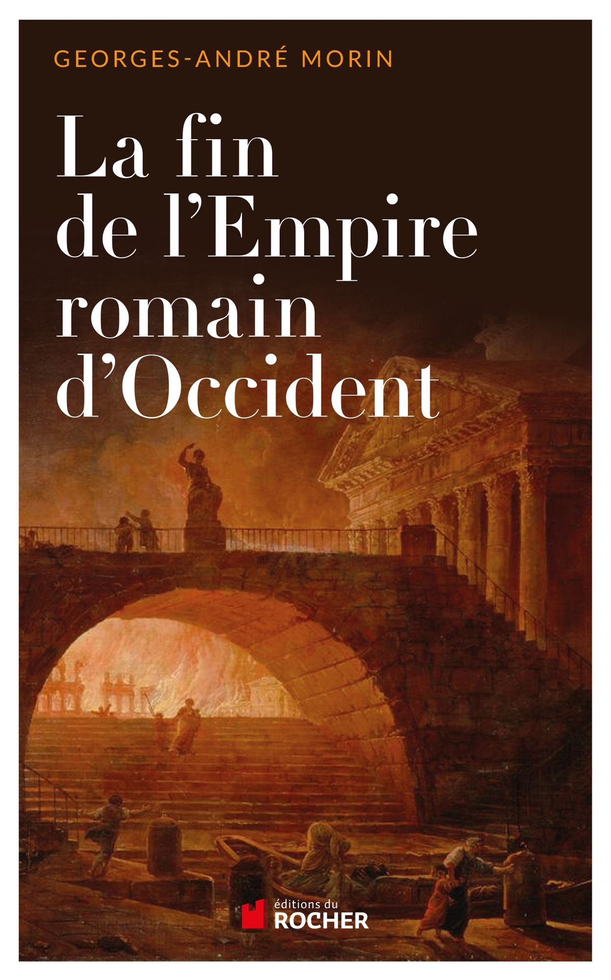 La fin de l'empire romain d'occident NED: Georges-André Morin