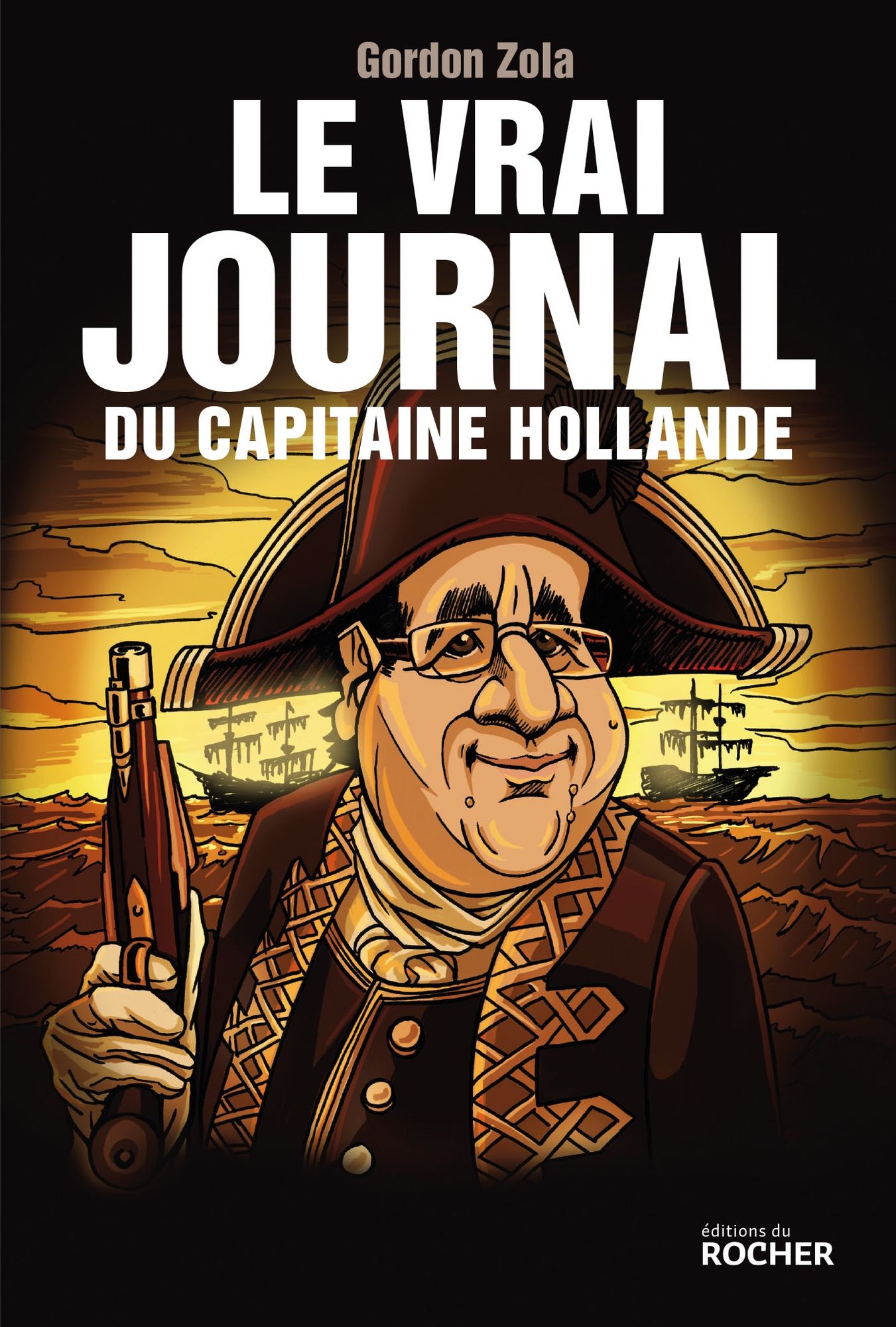 Le vrai journal du capitaine Hollande