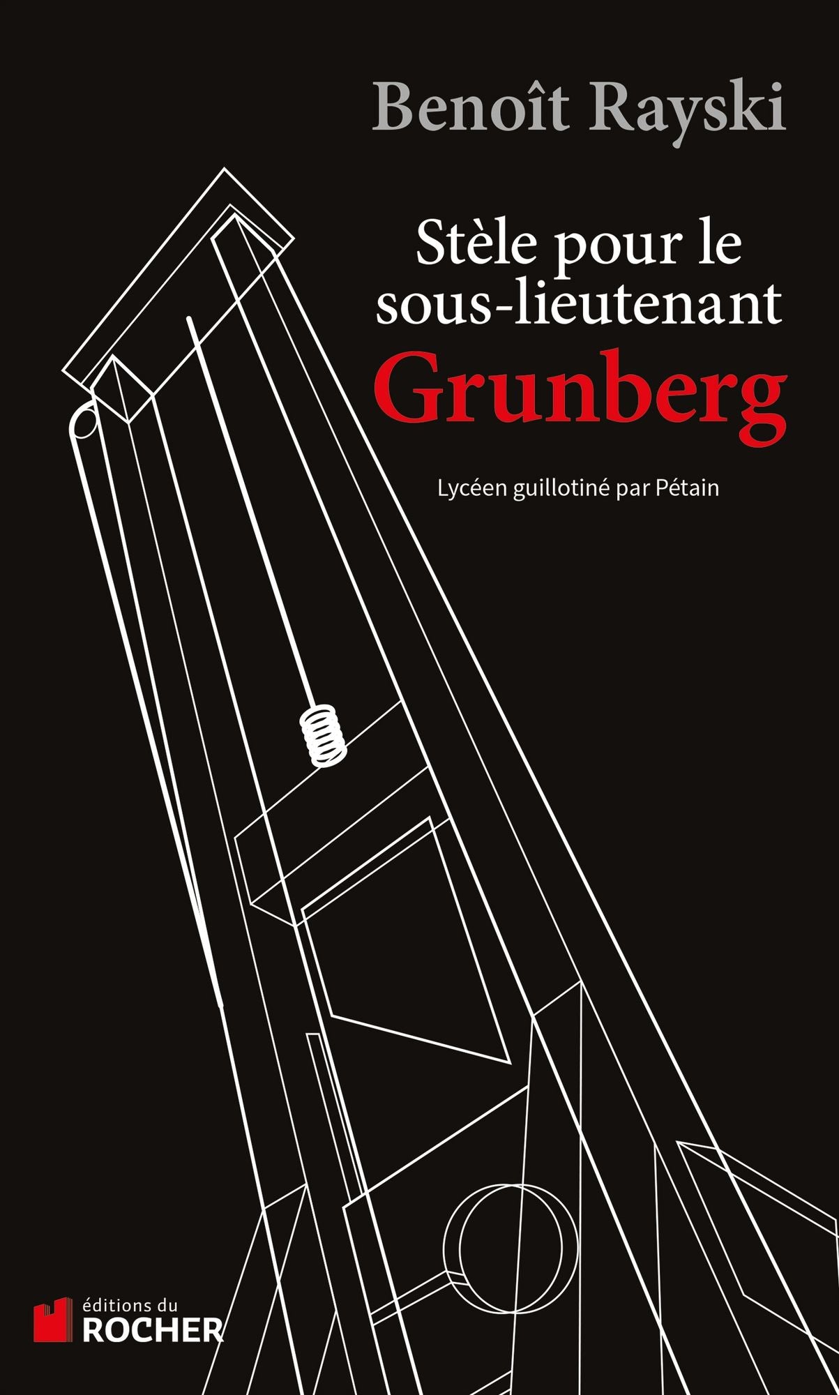 Stèle pour le sous-lieutenant Grunberg: Lycéen et résistant guillotiné par Pétain