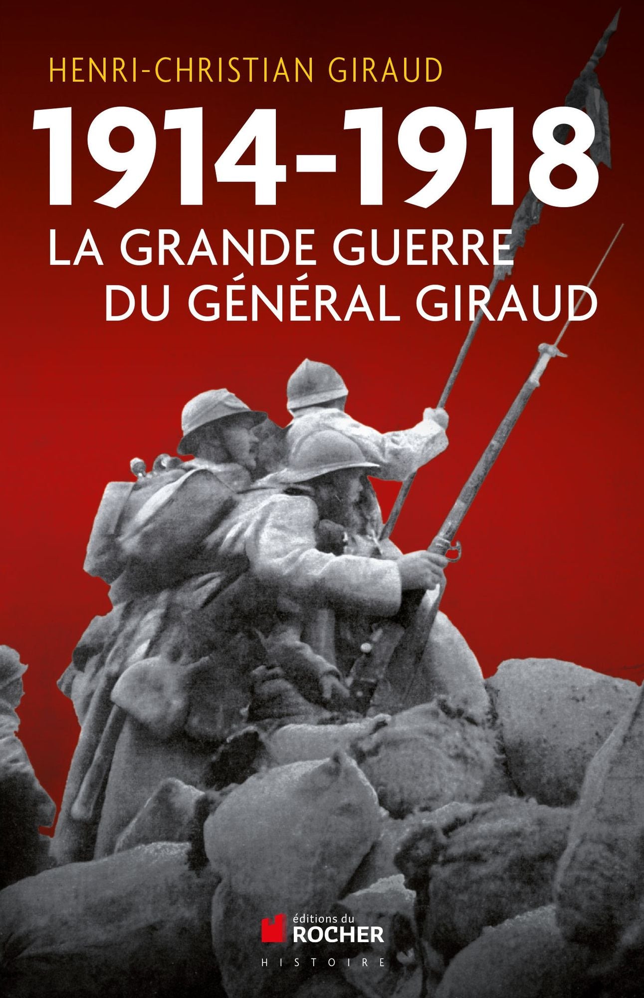 1914-1918: La Grande Guerre du général Giraud