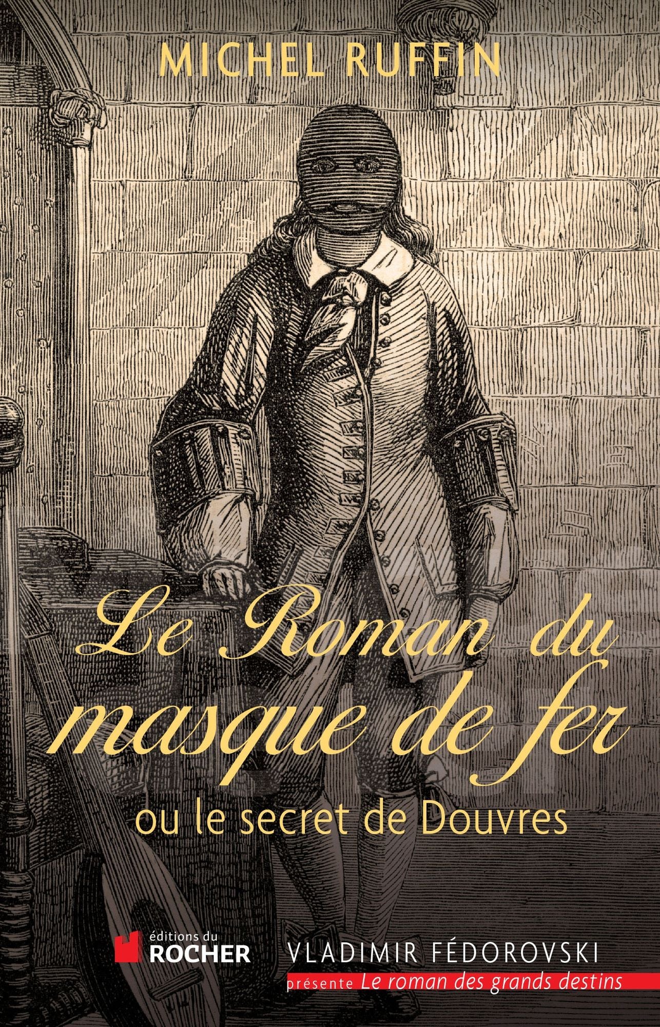 Le roman du masque de fer: Ou le secret de Douvres