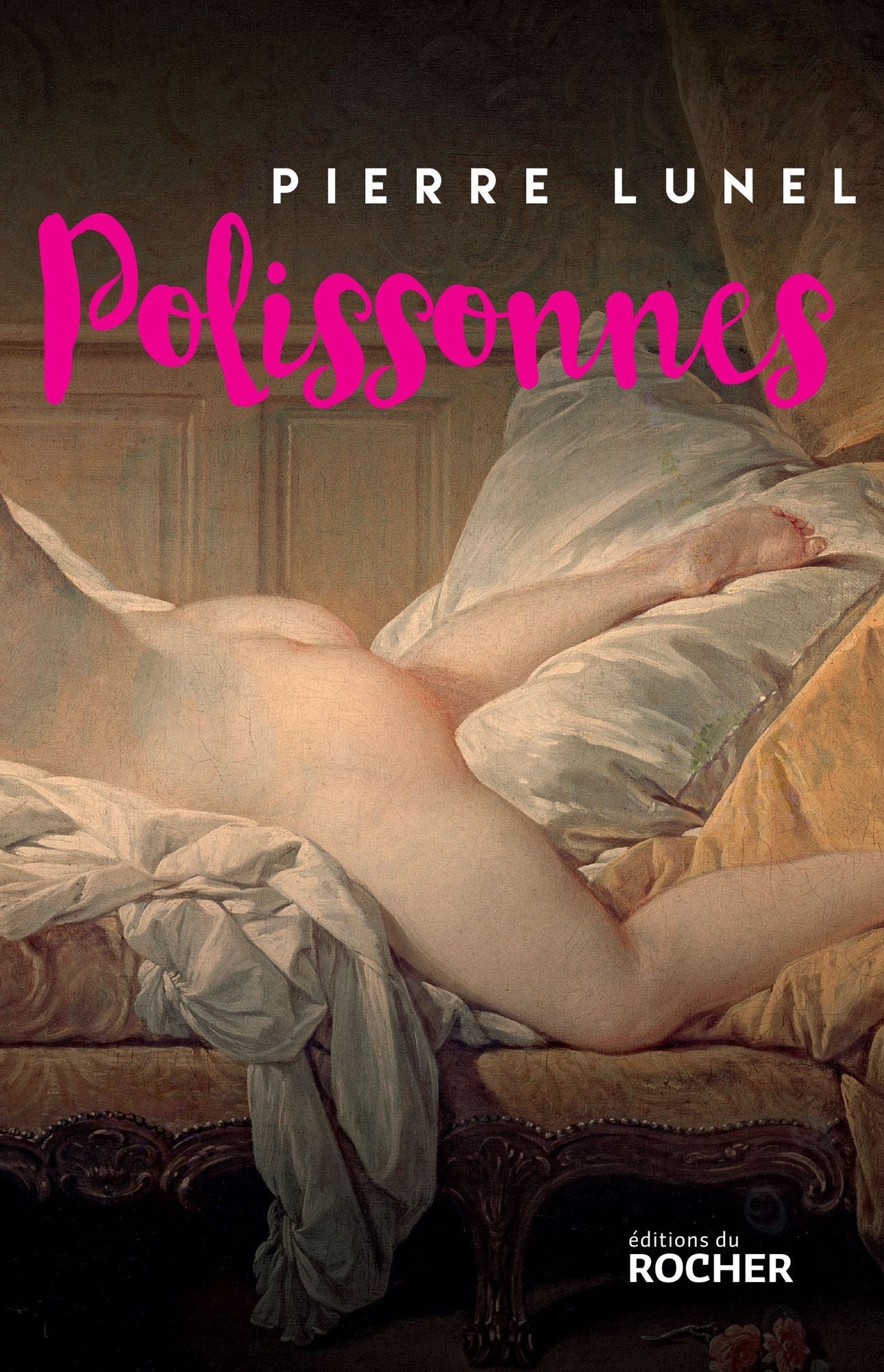 Polissonnes: Les grands secrets d'alcôves de l'Histoire