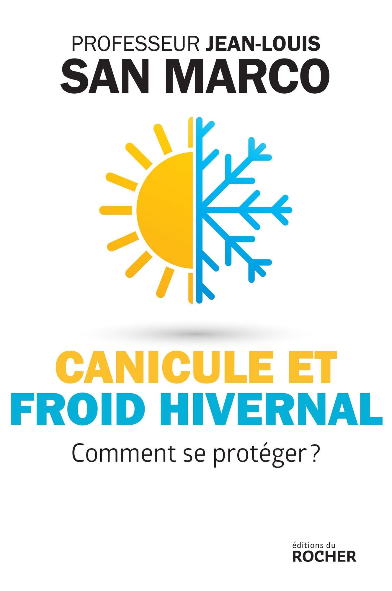Canicule et froid hivernal: Comment se protéger ?