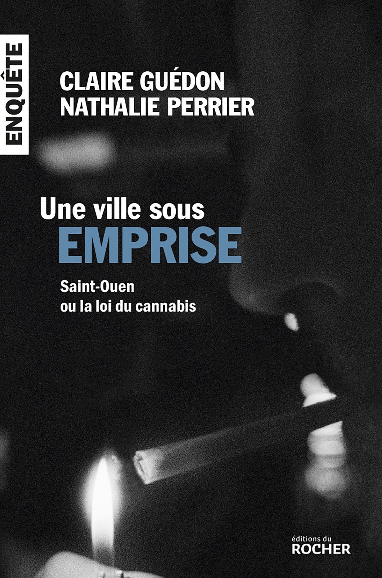 Une ville sous emprise: Saint-Ouen ou la loi du cannabis