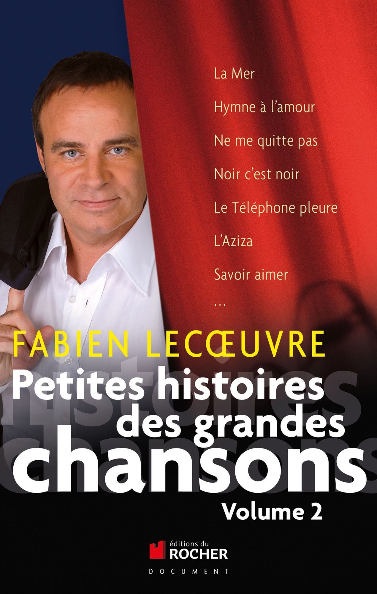 Petites histoires des grandes chansons: Volume 2