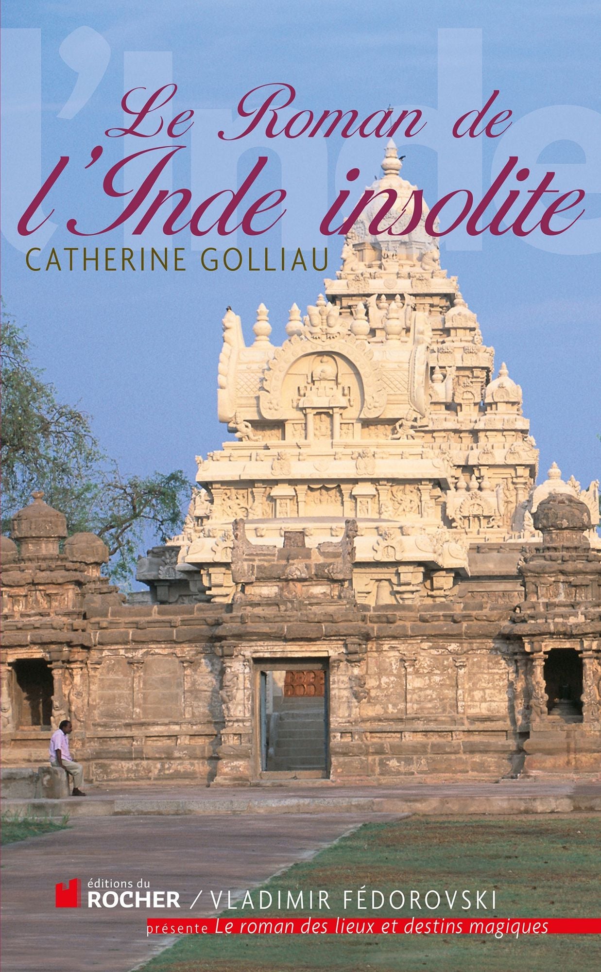 Le roman de l'Inde insolite
