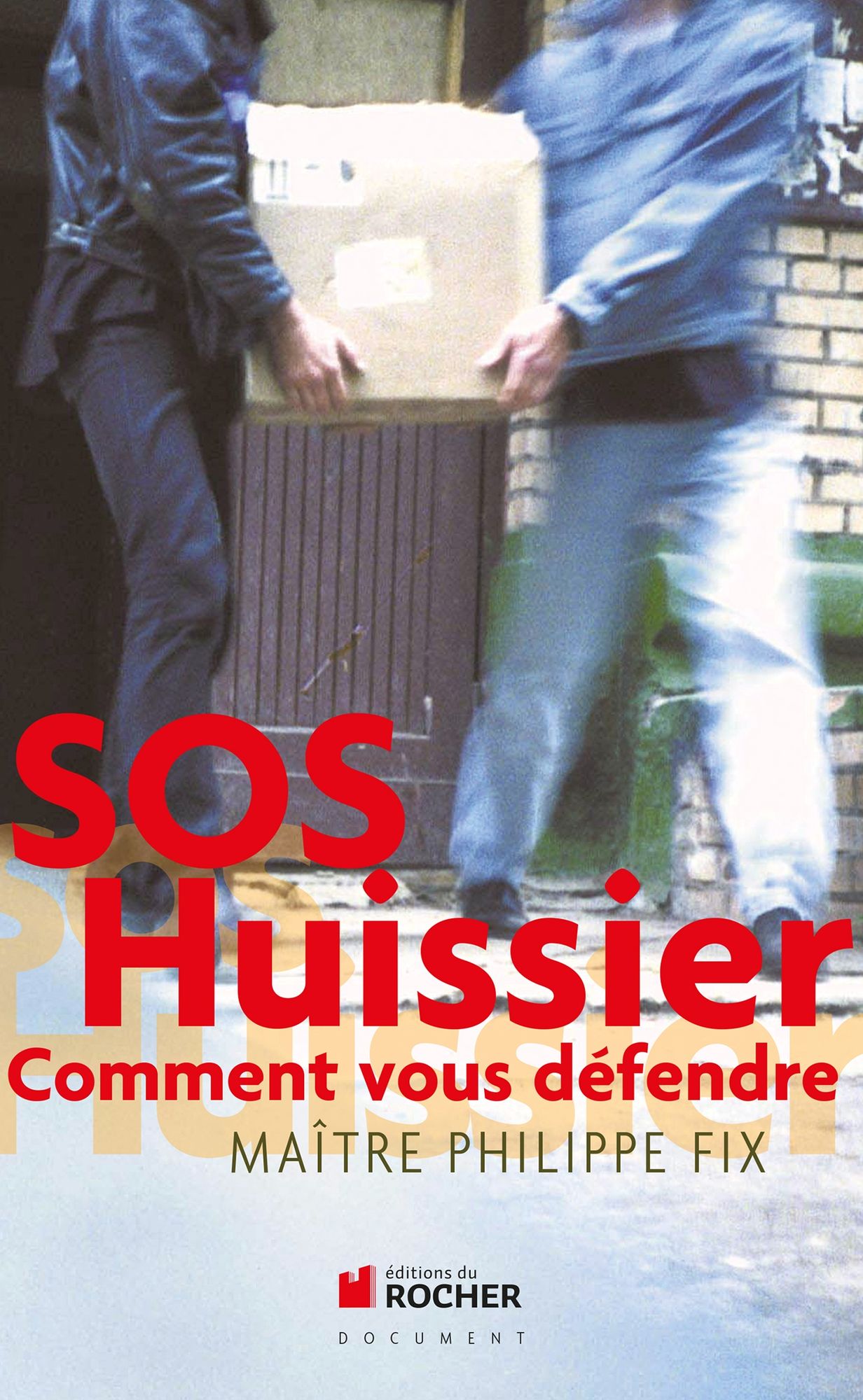 SOS Huissier: Comment vous défendre