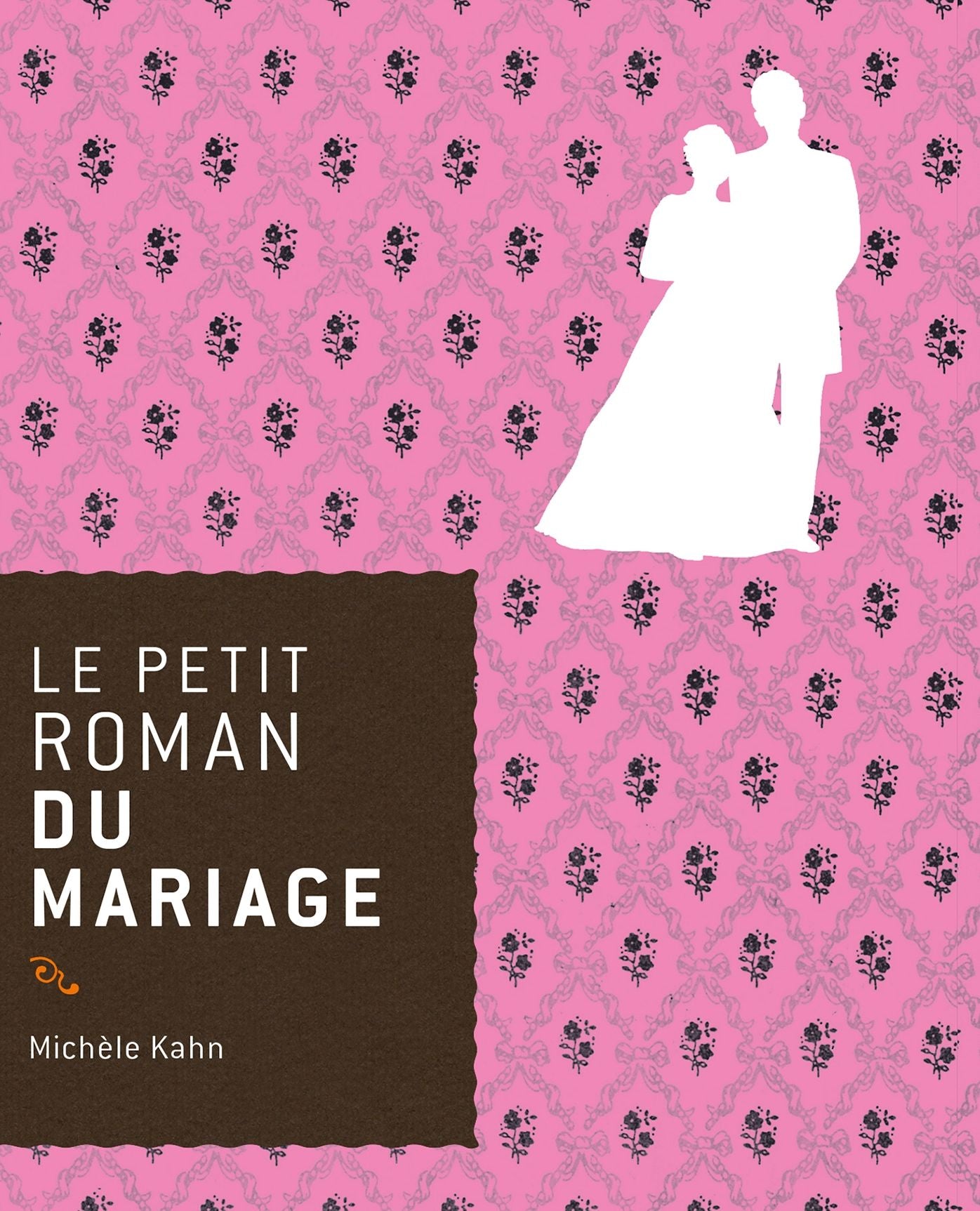 Le petit roman du mariage