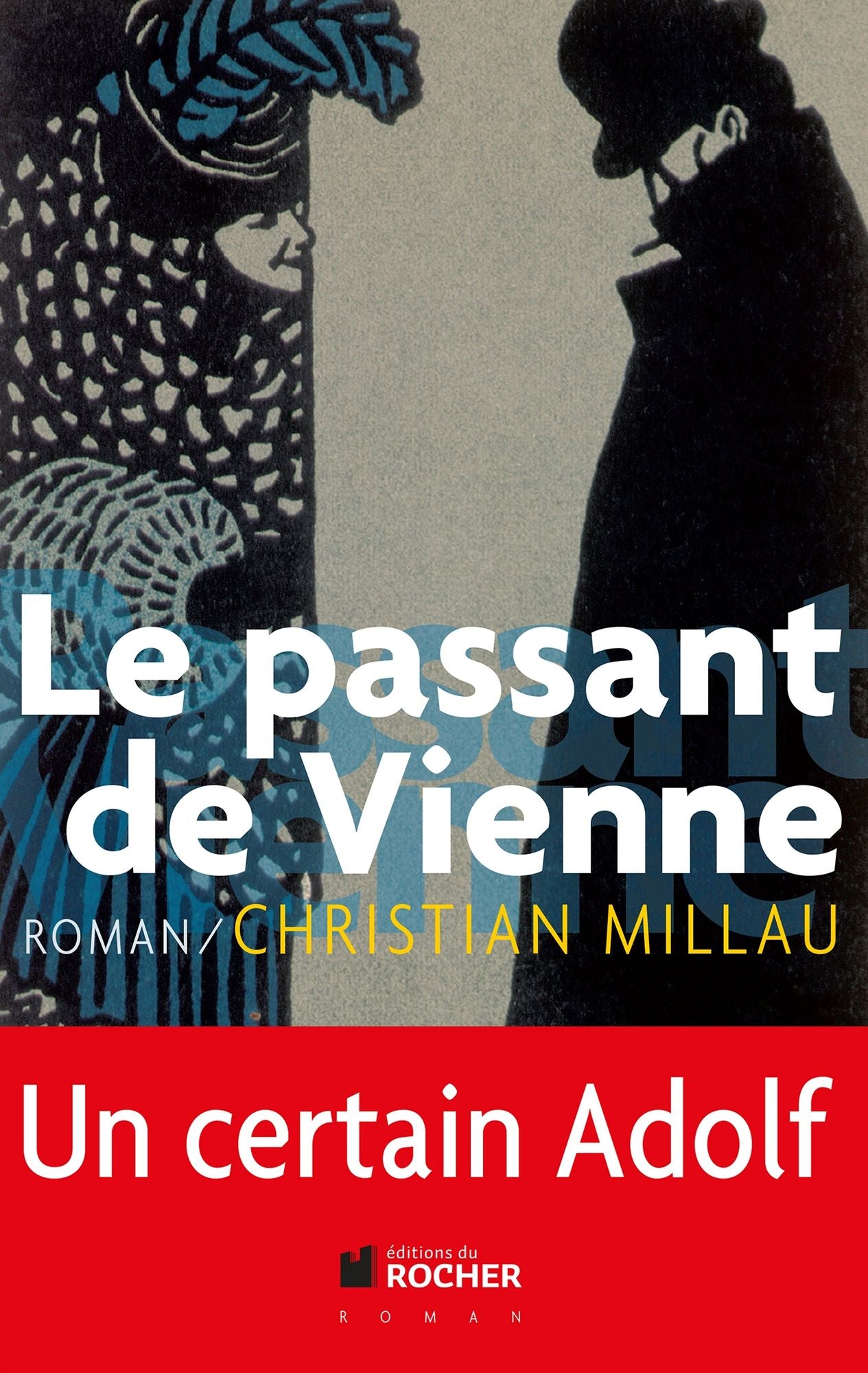 Le passant de Vienne: Un certain Adolf