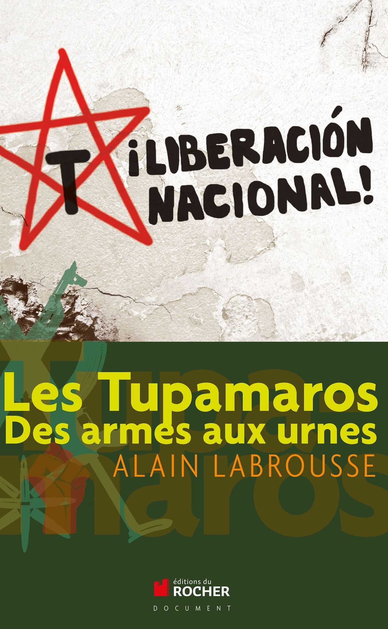 Les Tupamaros: Des armes aux urnes