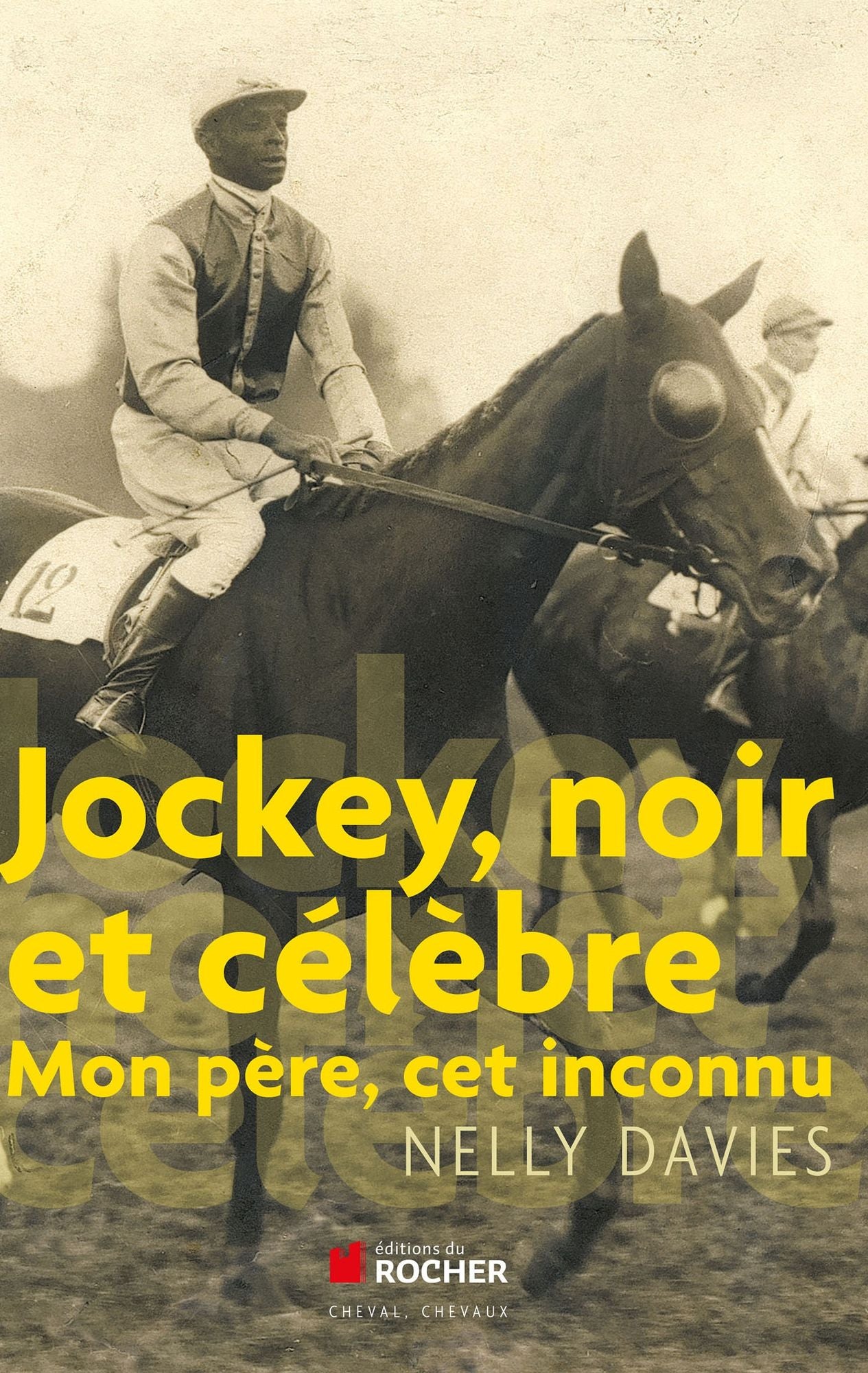 Jockey, noir et célèbre: Mon père, cet inconnu