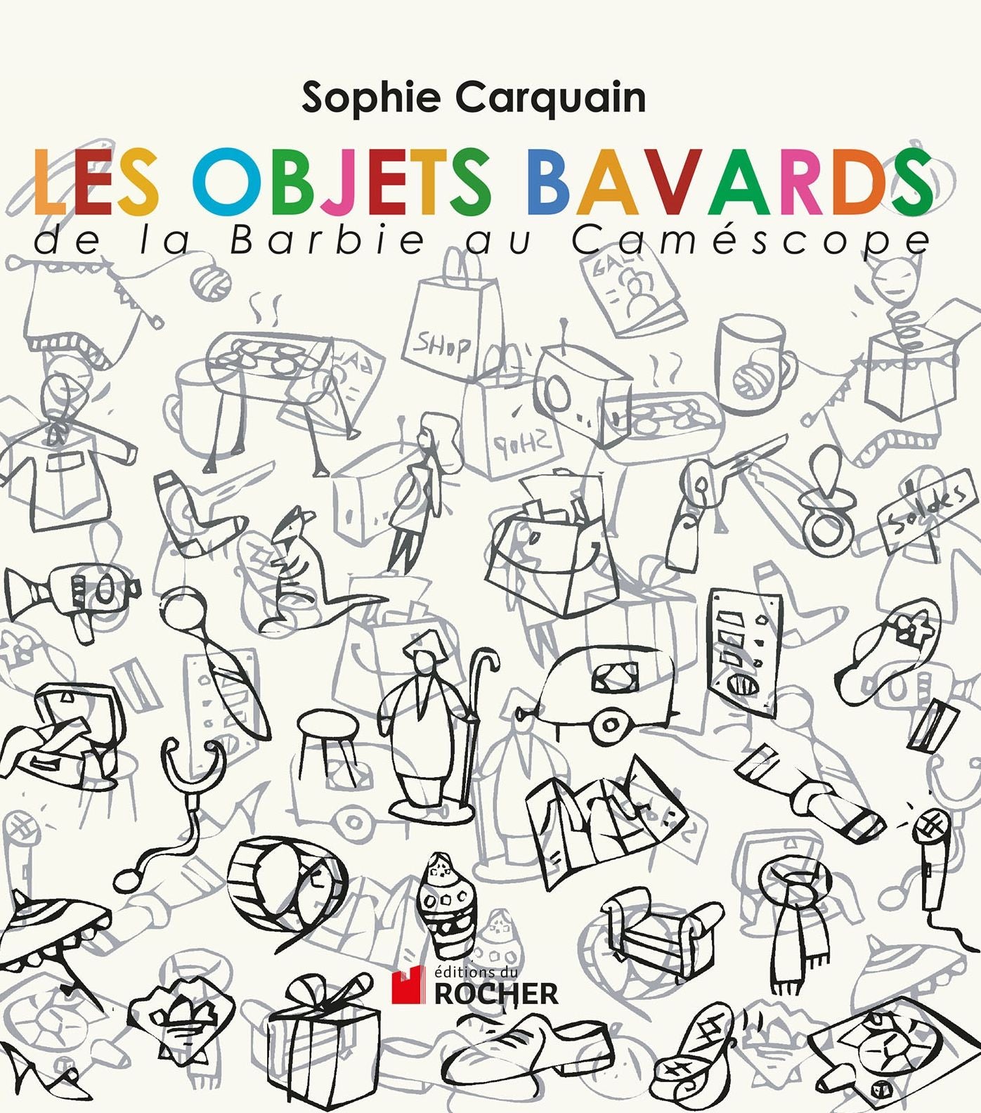Les objets bavards: De la Barbie au caméscope