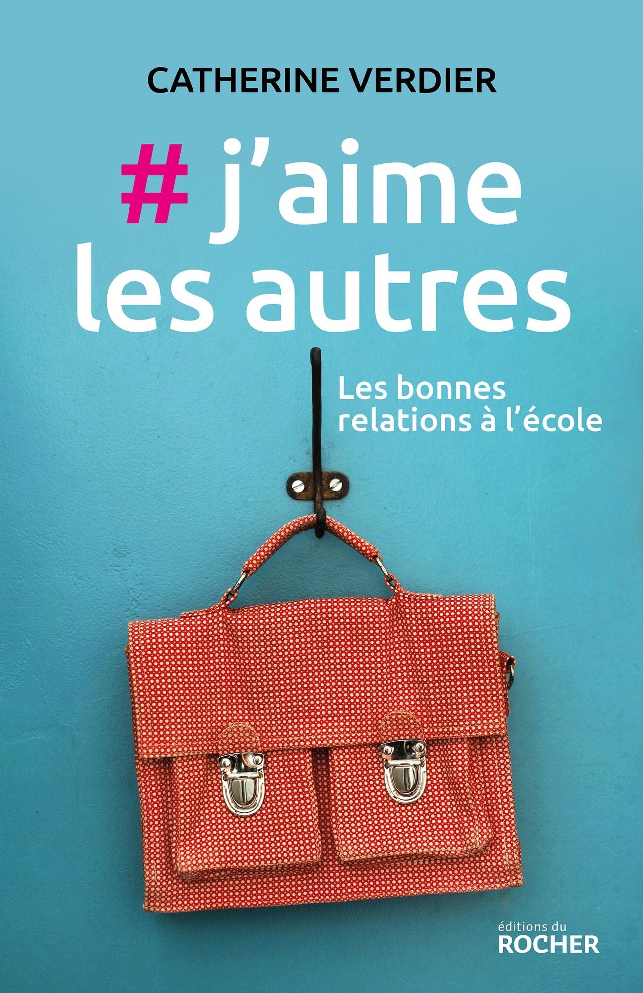 #j'aime les autres: Les bonnes relations à l'école
