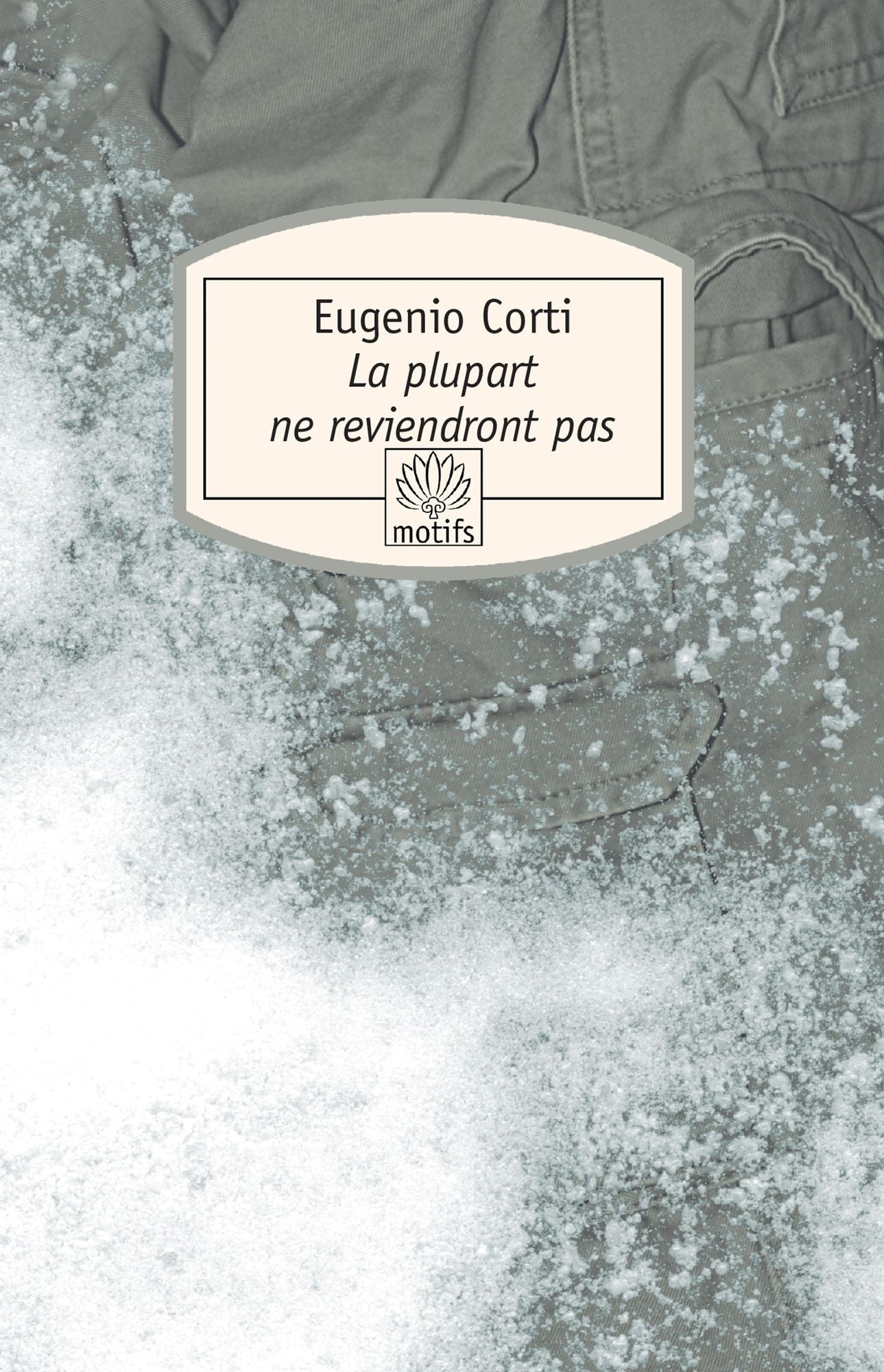 La plupart ne reviendront pas: Vingt-huit jours dans une poche du front russe (hiver 1942-1943)