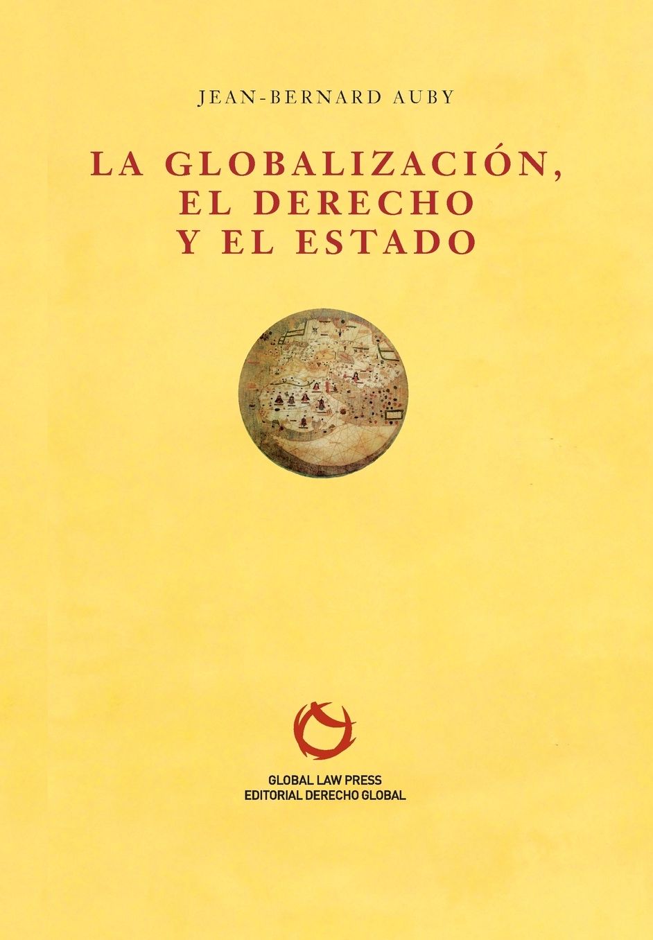 La Globalisation, le Droit et L'état