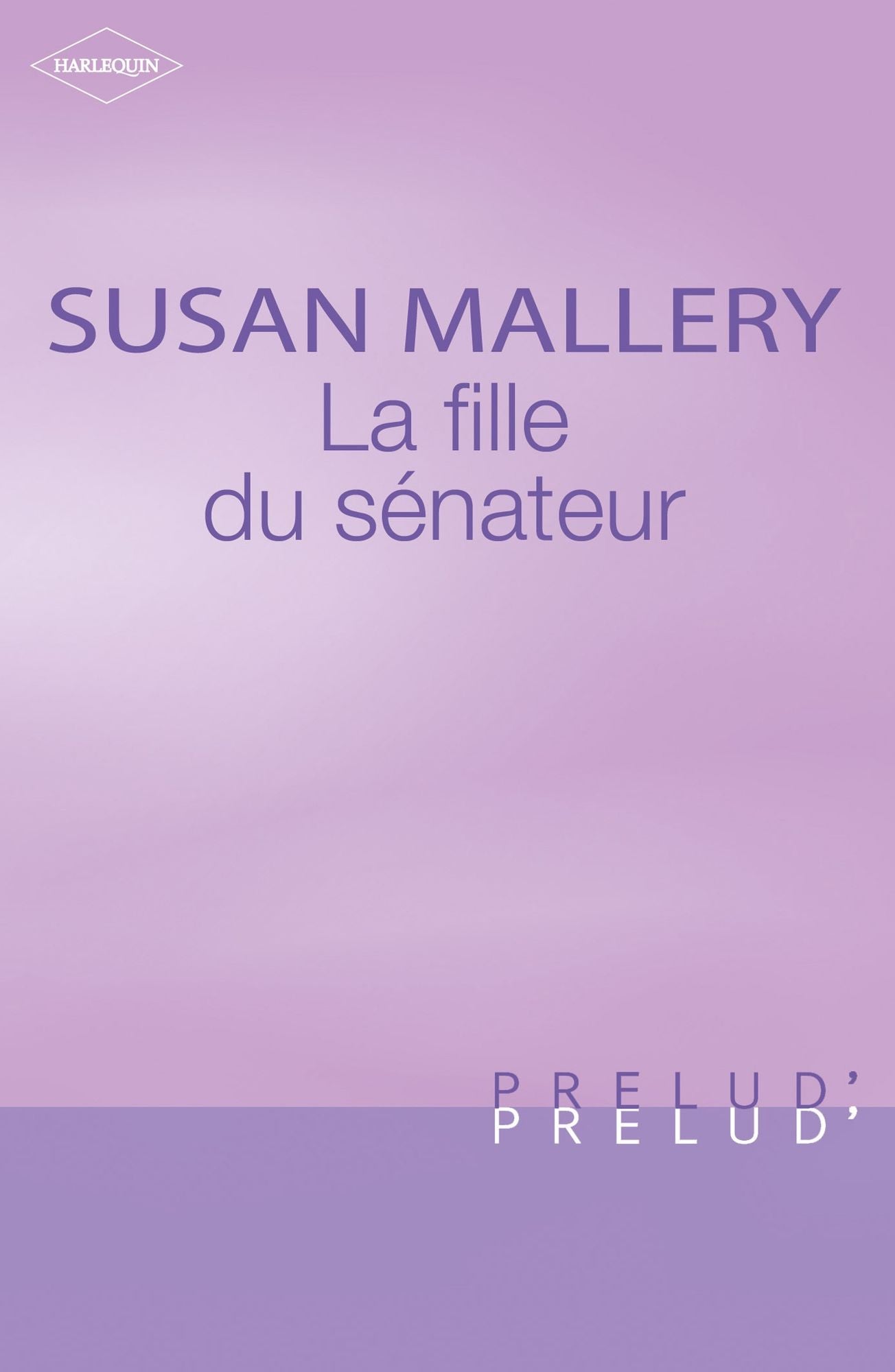 La fille du sénateur (Harlequin Prélud')