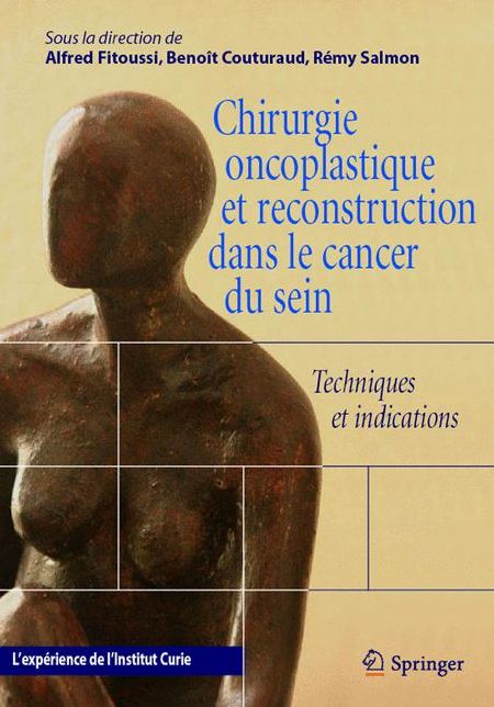 Chirurgie oncoplastique et reconstruction dans le cancer du sein: Techniques et indications. L'expérience de l'Institut Curie