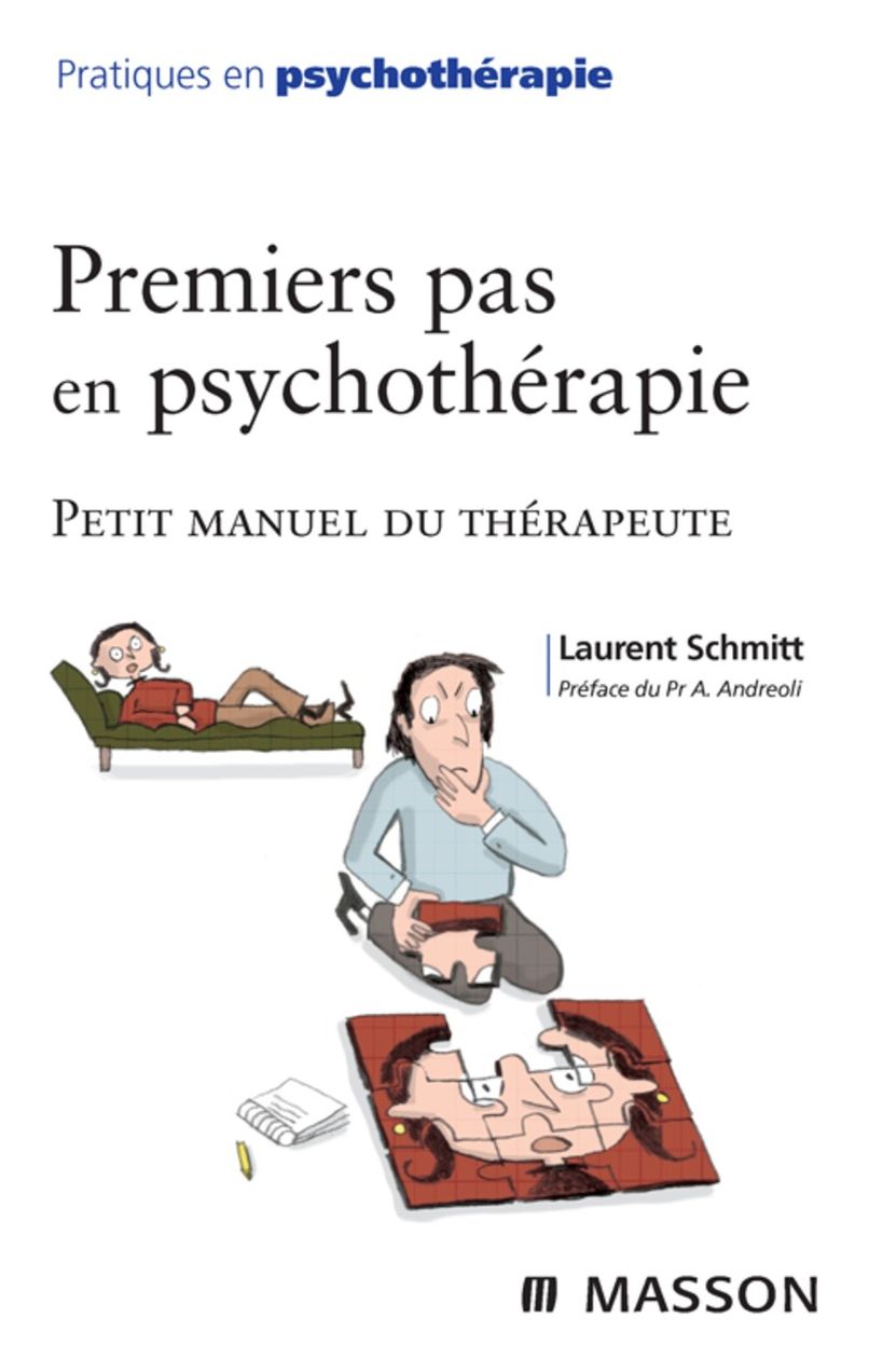 Premiers pas en psychothérapie: Petit manuel du thérapeute