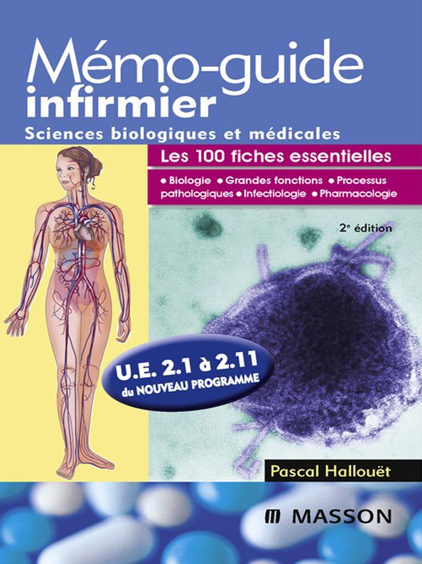 Mémo-guide infirmier - UE 2.1 à 2.11: Sciences biologiques et médicales