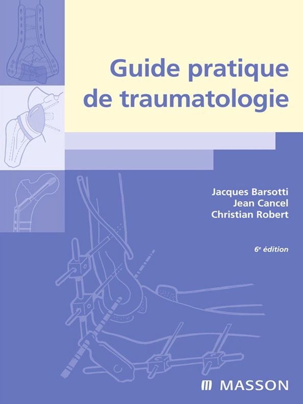 Guide pratique de traumatologie