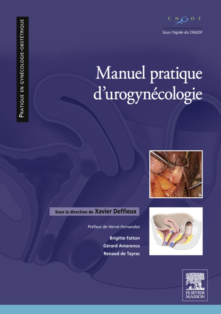 Manuel pratique d'uro-gynécologie: Prise en charge chirurgicale, thérapeutique et rééducation