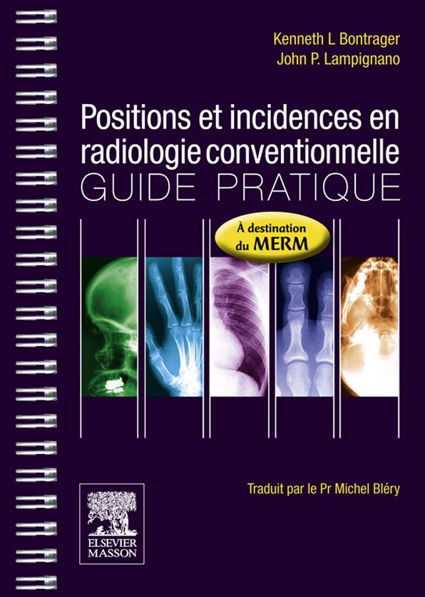 Positions et incidences en radiologie conventionnelle: Guide pratique