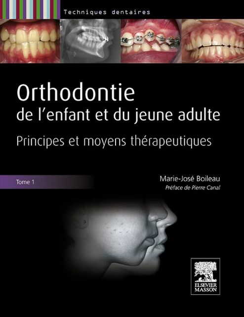Orthodontie de l'enfant et du jeune adulte. Tome 1: Principes et moyens thérapeutiques