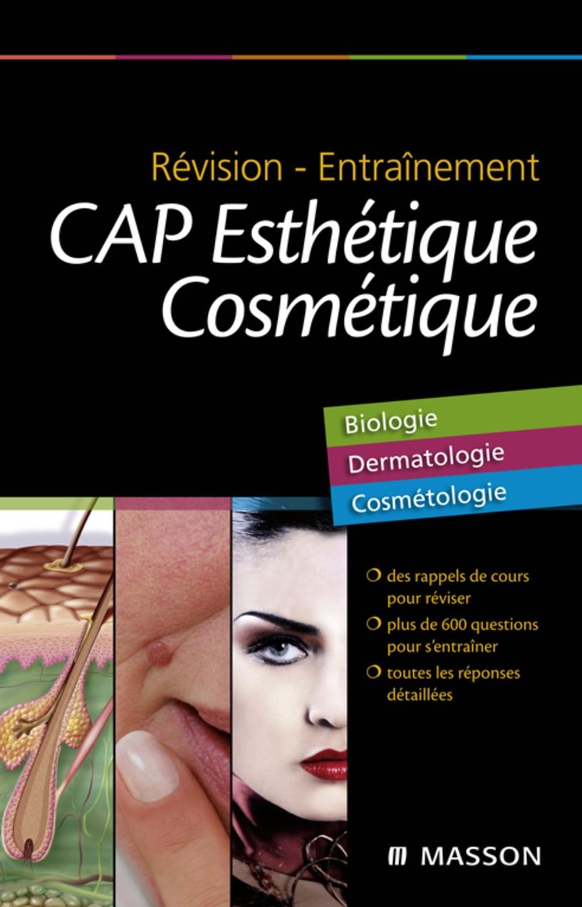 Révision - Entraînement CAP Esthétique Cosmétique: Biologie, Dermatologie, Cosmétologie