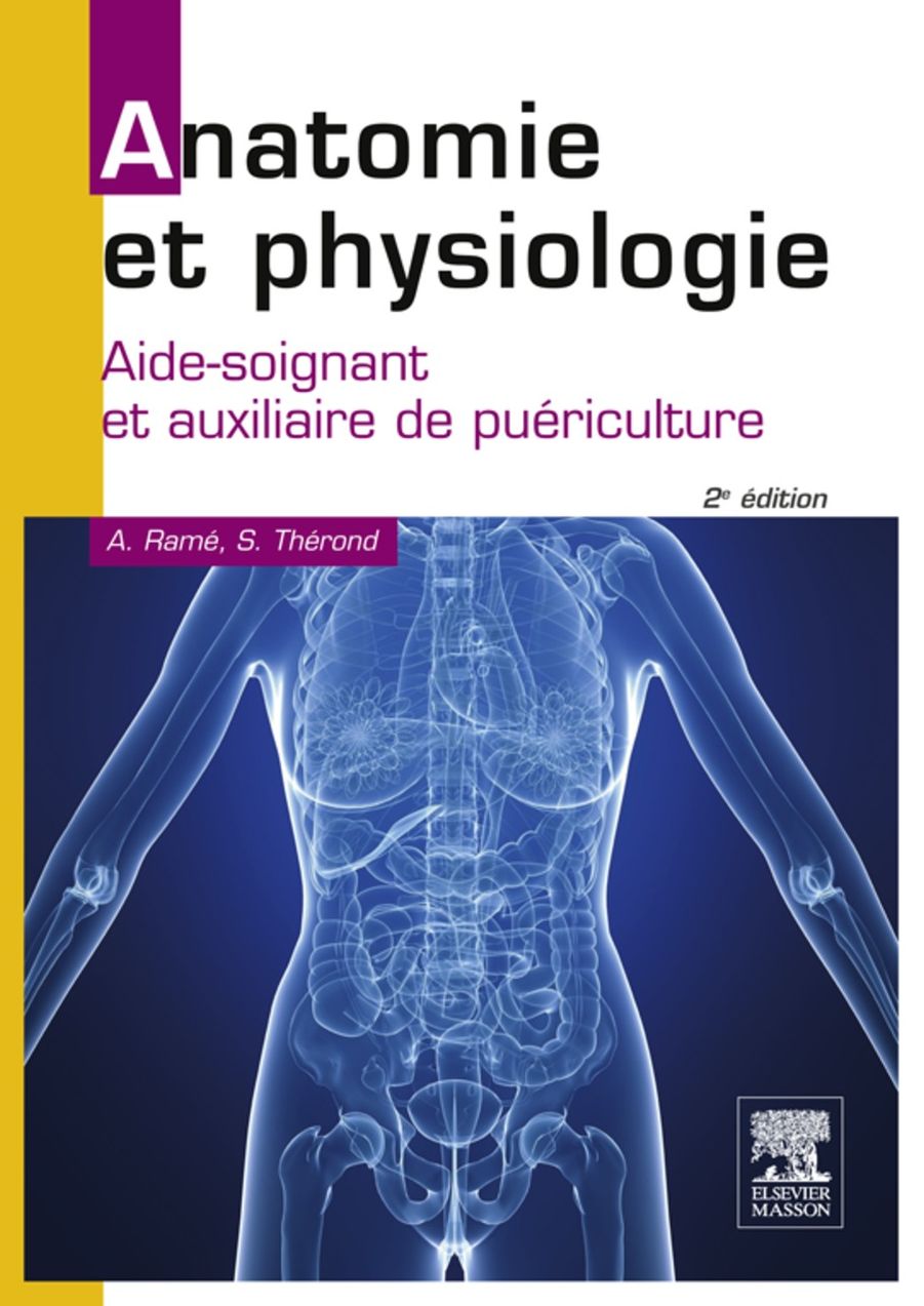 Anatomie et physiologie: Aide-soignant et auxiliaire de puériculture