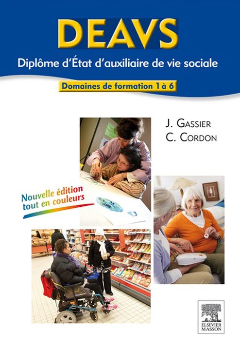 DEAVS. Diplôme d'État d'auxiliaire de vie sociale: Modules 1 à 6