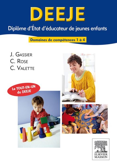 DEEJE. Diplôme d'État d'éducateur de jeunes enfants: Domaines de formation 1 à 4