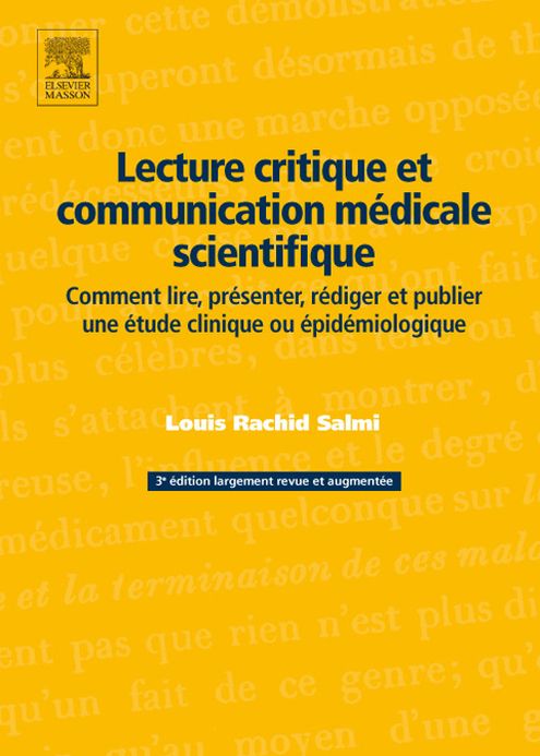 Lecture critique et communication médicale scientifique: Comment lire, présenter, rédiger et publier une étude clinique ou épidémiologique