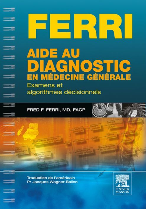 Aide au diagnostic en médecine générale: Examens et algorithmes décisionnels