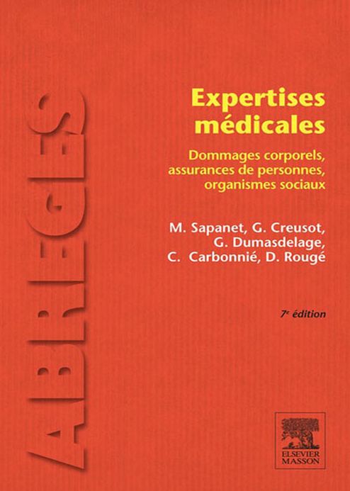 Expertises médicales: Dommages corporels, assurances de personnes, organismes sociaux